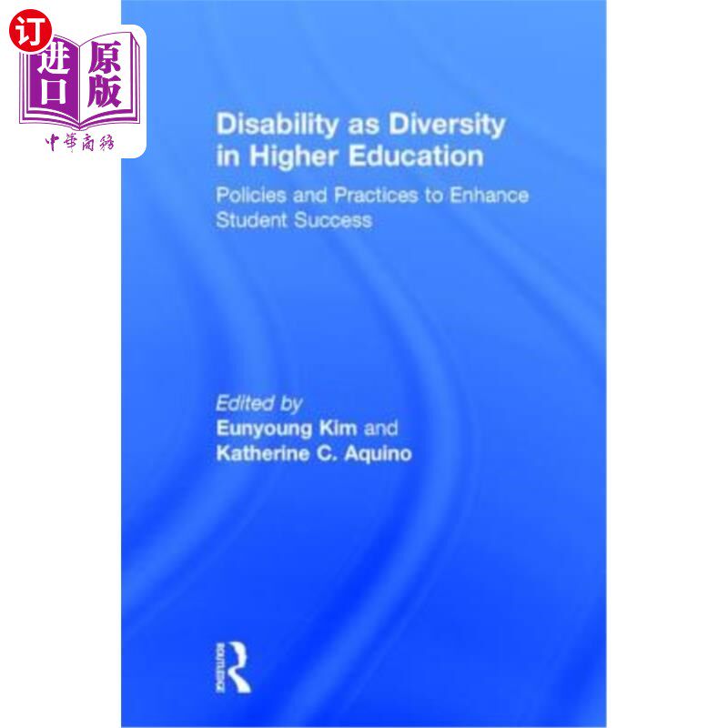 海外直订Disability as Diversity in Higher Education: Policies and Practices to Enhance S 高等教育中的残疾多样性:提