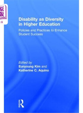 海外直订Disability as Diversity in Higher Education: Policies and Practices to Enhance S 高等教育中的残疾多样性:提