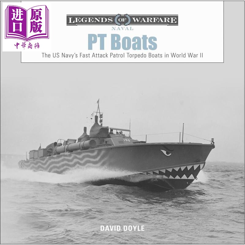 预售 PT鱼雷艇 美国海军快速攻击巡逻鱼雷艇 PT Boats The US Navys Fast Attack Torpedo Boats 英文原版 David Doyle【中商原版?