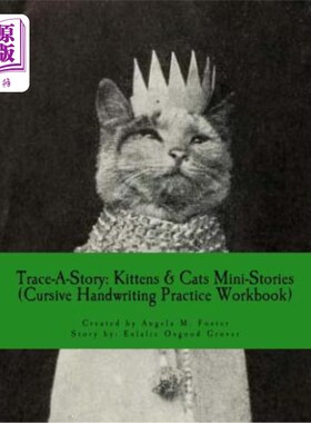 海外直订Trace-A-Story: Kittens & Cats Mini-Stories (Cursive Handwriting Practice Workboo Trace-A-St