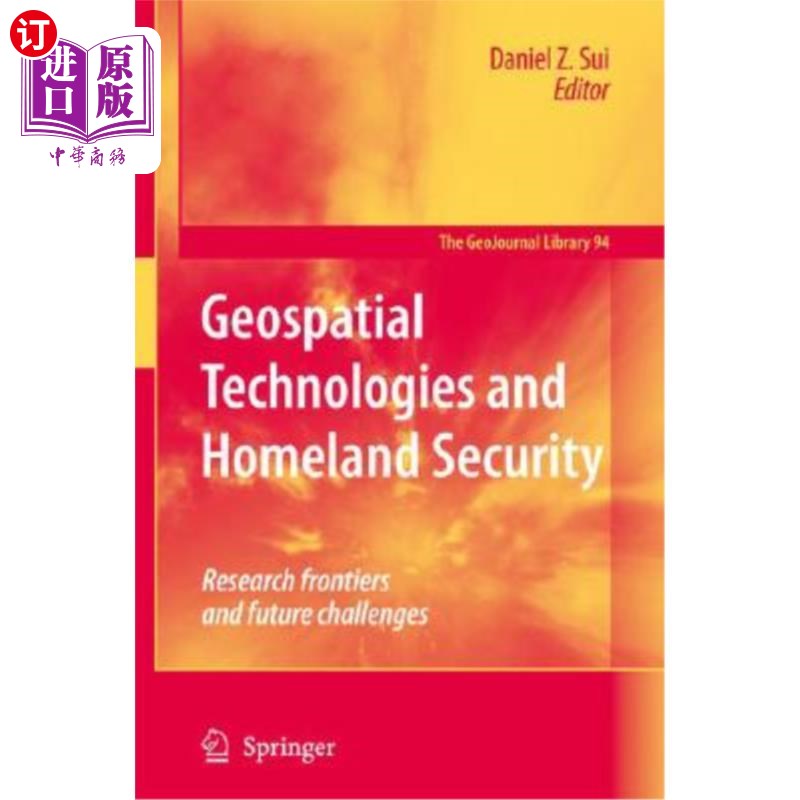 海外直订Geospatial Technologies and Homeland Security: Research Frontiers and Future Cha 地理空间技术与国土安全:研