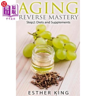 海外直订医药图书Aging Reverse Mastery Step2: Step 2: Diets and Supplements 第二步:饮食和补充