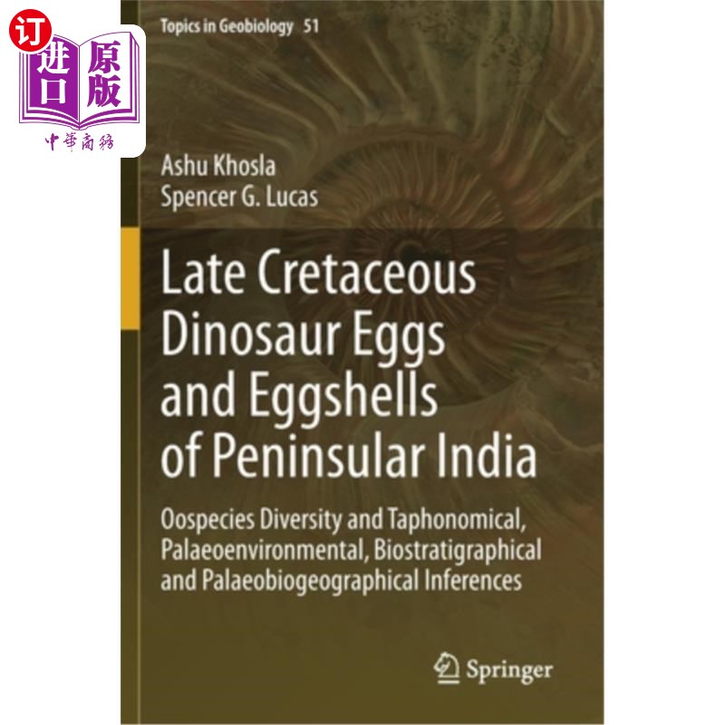 海外直订Late Cretaceous Dinosaur Eggs and Eggshells of Peninsular India: Oospecies Diver 印度半岛晚白垩世恐龙蛋和蛋 - 实物图