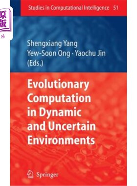 海外直订Evolutionary Computation in Dynamic and Uncertain Environments 动态和不确定环境下的进化计算
