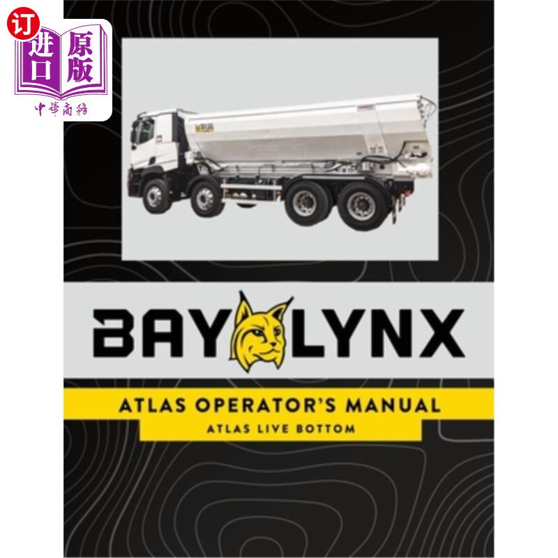 海外直订Bay-Lynx Live Bottom Operator's Manual: : Atlas Live Bottom baylynx Live Bottom操作手册::Atlas