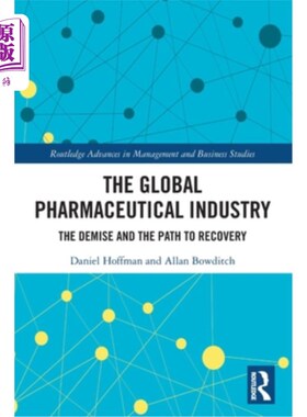 海外直订The Global Pharmaceutical Industry: The Demise and the Path to Recovery 全球制药工业:消亡与复苏之路
