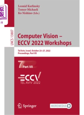 海外直订Computer Vision - Eccv 2022 Workshops: Tel Aviv, Israel, October 23-27, 2022, Pr 计算机视觉- Ecc