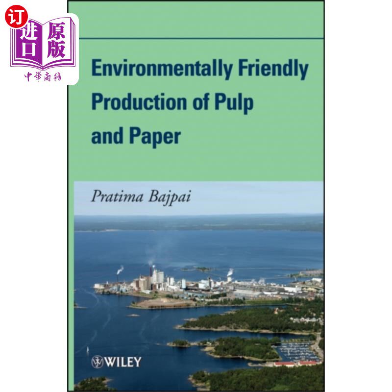 海外直订Environmentally Friendly Production of Pulp and Paper 环保型制浆造纸生产