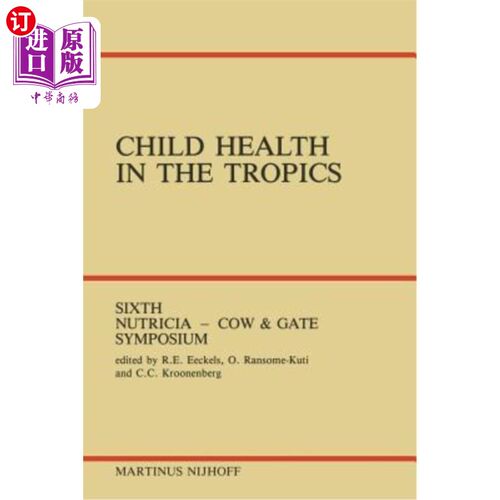 海外直订医药图书Child Health in the Tropics: Leuven, 18-21 October 1983 热带地区儿童健康:鲁汶，1983年10月18日至21日