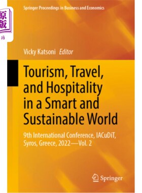 海外直订Tourism, Travel, and Hospitality in a Smart and Sustainable World: 9th Internati 旅游，旅游和酒店在一个智能