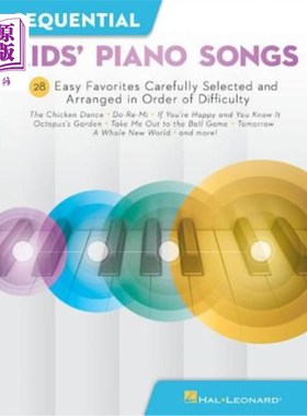 海外直订Sequential Kids' Piano Songs: 24 Easy Favorites Carefully Selected and Arranged  连续的儿童钢琴歌曲：24个简