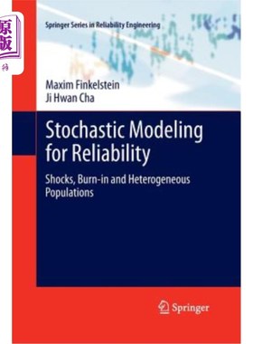 海外直订Stochastic Modeling for Reliability: Shocks, Burn-In and Heterogeneous Populatio 可靠性的随机模型:冲击、老化和