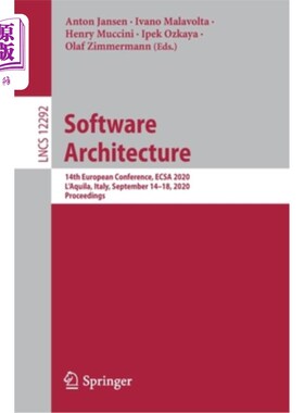 海外直订Software Architecture: 14th European Conference, Ecsa 2020, l'Aquila, Italy, Sep 软件架构:第14届欧洲会议，E
