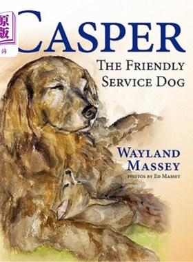 海外直订Casper, the Friendly Service Dog 卡斯珀，友好的服务犬