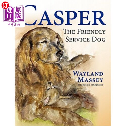 海外直订Casper, the Friendly Service Dog 卡斯珀，友好的服务犬