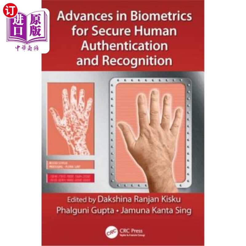 海外直订Advances in Biometrics for Secure Human Authentication and Recognition 安全人体认证与识别的生物识别技术进展