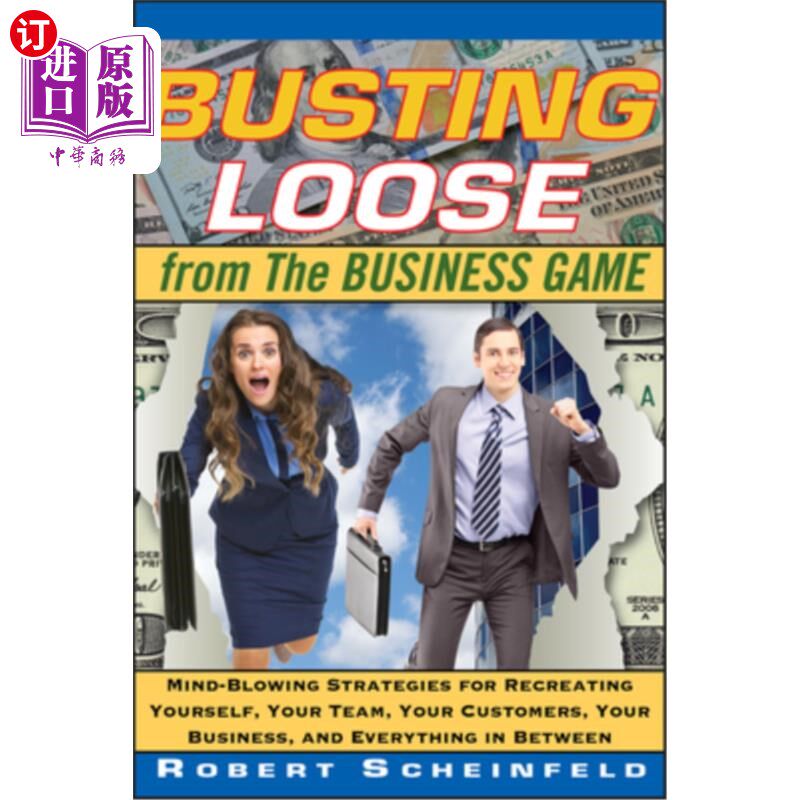 海外直订Busting Loose from the Business Game: Mind-Blowing Strategies for Recreating You 从商业游戏中挣脱出来：重塑你