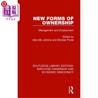 海外直订New Forms of Ownership: Management and Employment 新的所有权形式：管理和就业