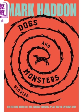 预售 马克哈登 狗与怪兽 深夜小狗神秘事件作者新书 英文原版 美版精装 Dogs and Monsters:Stories Mark Haddon 悬疑推理流行小说