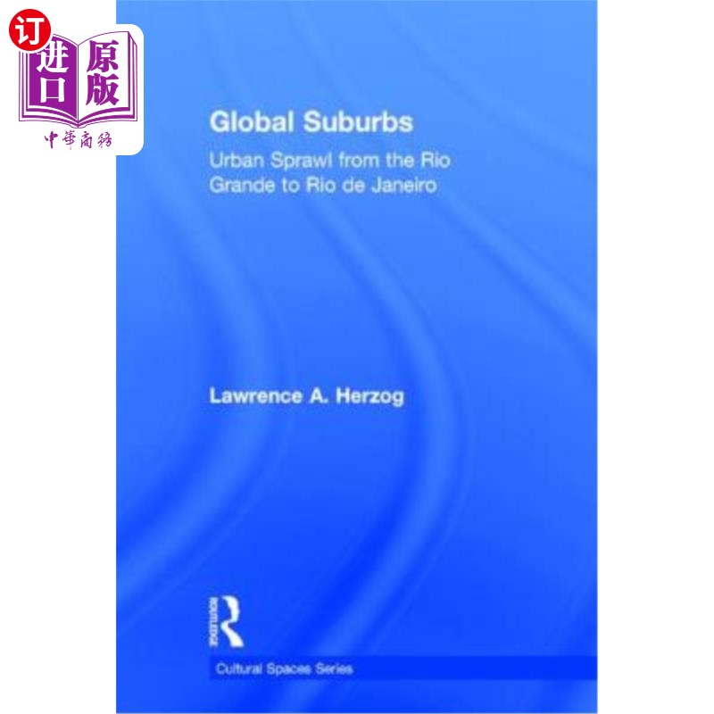 海外直订Global Suburbs: Urban Sprawl from the Rio Grande to Rio de Janeiro 全球郊区:从巴西大德州到巴西里约热内卢的