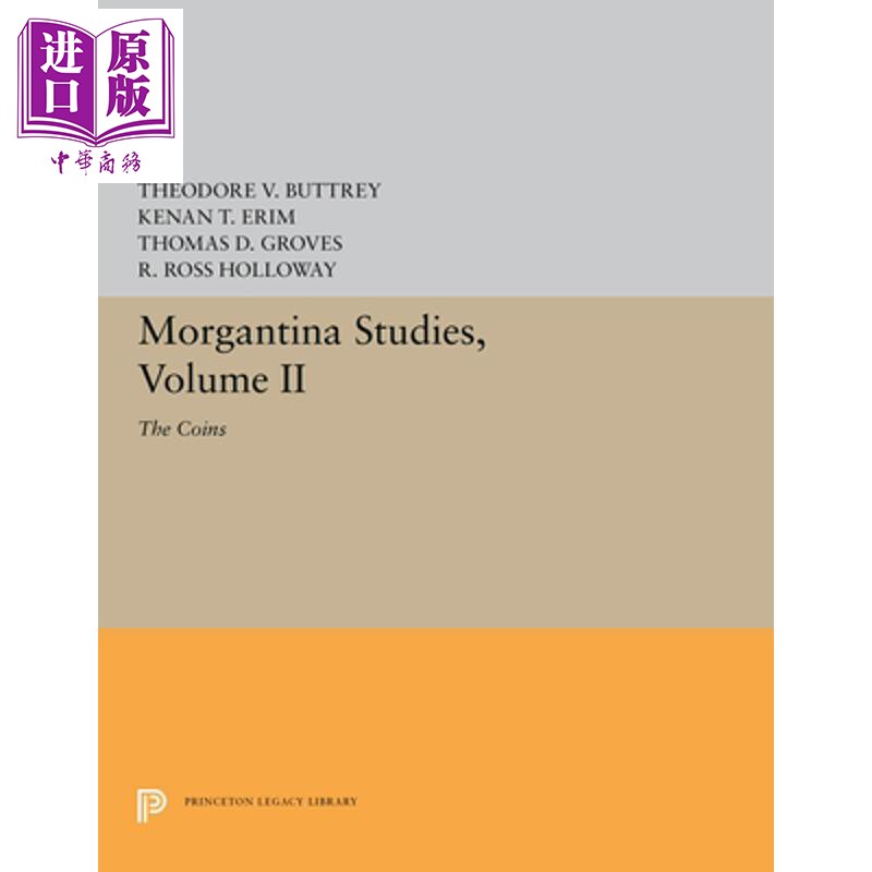 预售 摩根蒂纳研究,第二卷 硬币 Morgantina Studies, Volume II The Coins 英文原版 Theodore V Buttrey【中商原版】