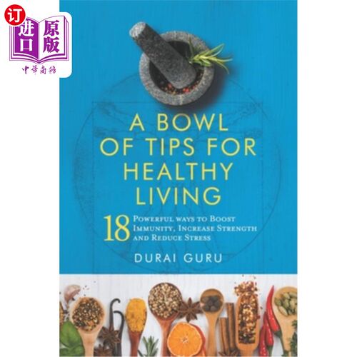 海外直订医药图书A Bowl of Tips for Healthy Living: 18 Powerful ways to Boost Immunity, Increase  一碗健康生活的小贴