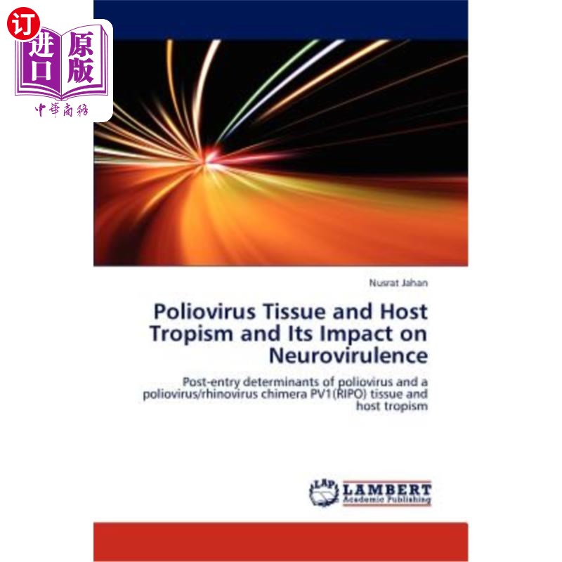 海外直订Poliovirus Tissue and Host Tropism and Its Impact on Neurovirulence脊髓灰质炎病毒的组织和宿主趋向性及其对