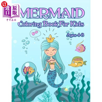 海外直订Mermaid Coloring Book: For Kids Ages 4-8: Adorable Cute And Unique Coloring Page 美人鱼着色书:4-8岁的孩子: