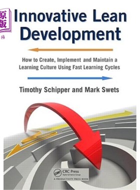 海外直订Innovative Lean Development: How to Create, Implement and Maintain a Learning Cu 创新精益开发:如何使用快速