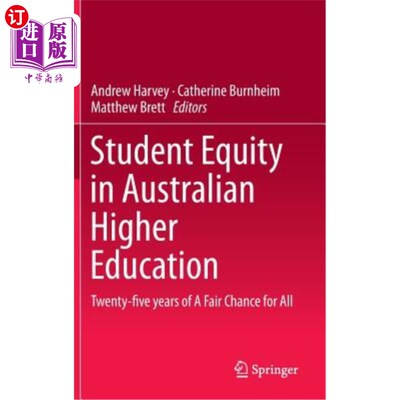 海外直订Student Equity in Australian Higher Education: Twenty-Five Years of a Fair Chanc 澳大利亚高等教育中的学生公