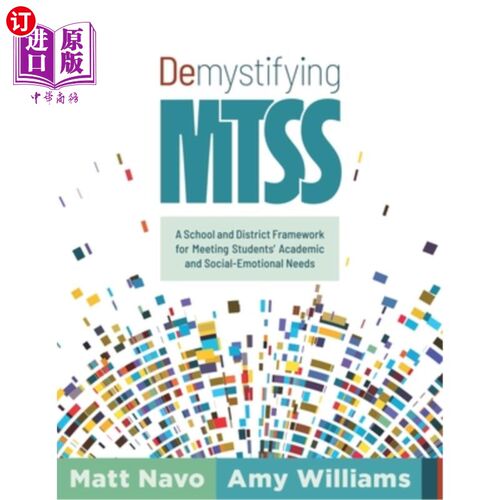 海外直订Demystifying Mtss: A School and District Framework for Meeting Students' Academi 揭示mss:满足学生学业和社会