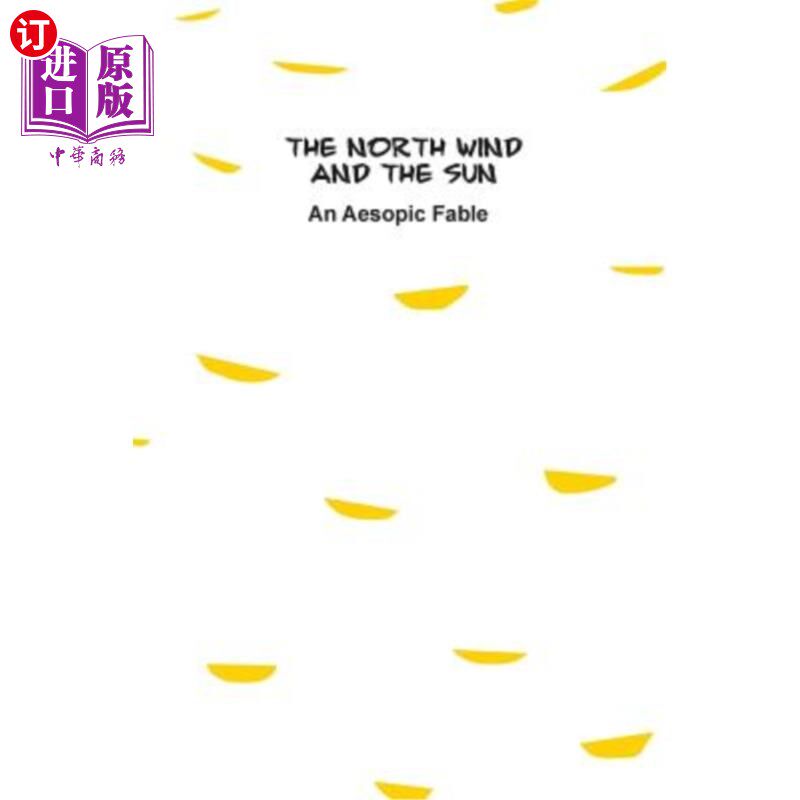 海外直订The North Wind and the Sun: An Aesopic Fable 北风与太阳：一则寓言