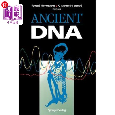 海外直订Ancient DNA: Recovery and Analysis of Genetic Material from Paleontological, Arc 古代DNA:古生物学、考古学、