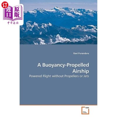 海外直订A Buoyancy-Propelled Airship 浮力推进的飞艇