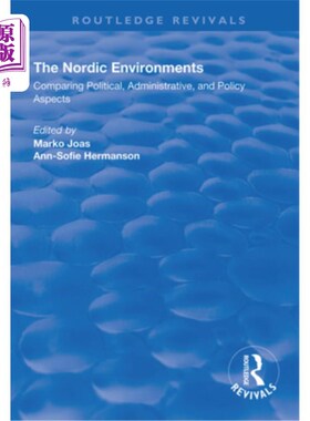 海外直订The Nordic Environments: Comparing Political, Administrative and Policy Aspects 北欧环境:比较政治、行政和政