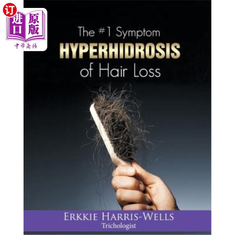 海外直订医药图书The #1 Symptom of Hair Loss Hyperhidrosis 脱发多汗症的头号症状