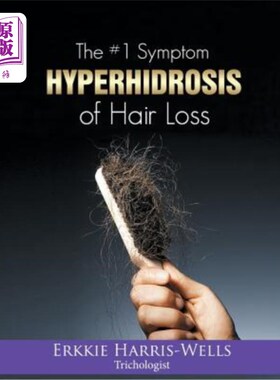 海外直订医药图书The #1 Symptom of Hair Loss Hyperhidrosis 脱发多汗症的头号症状