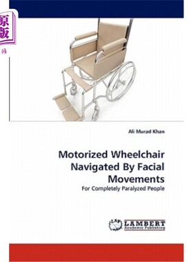 海外直订Motorized Wheelchair Navigated by Facial Movements 通过面部动作导航的电动轮椅