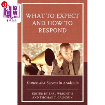 海外直订What to Expect and How to Respond: Distress and Success in Academia 期待什么以及如何应对：学术界的困境与成功