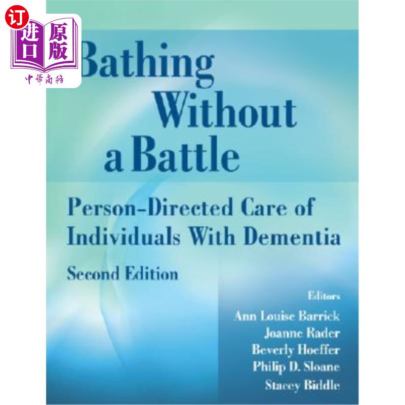 海外直订医药图书Bathing Without a Battle: Person-Directed Care of Individuals with Dementia 不战而浴：痴呆患者的个