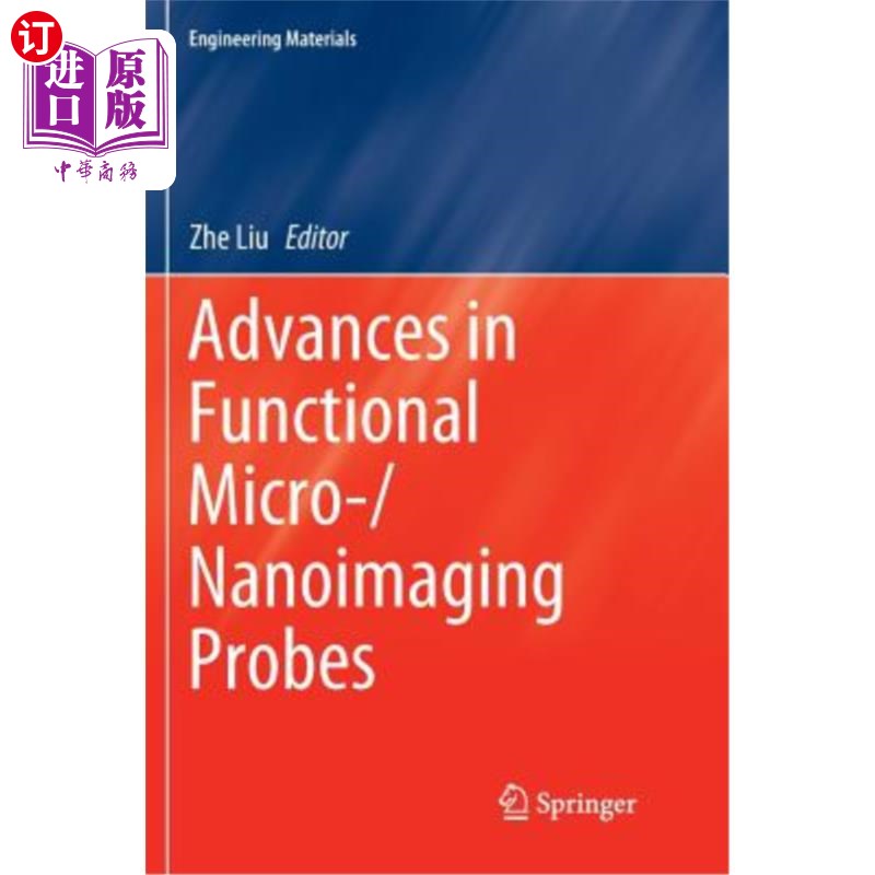 海外直订Advances in Functional Micro-/Nanoimaging Probes 功能性微/纳米成像探针的研究进展
