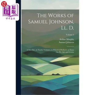海外直订The New Ed. Johnson 塞缪尔·约翰逊作品博士：新 Samuel Ll. Volumes Twelve Which Works
