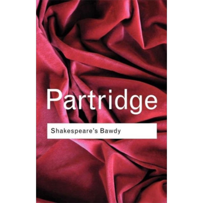 现货 莎士比亚作品中的情色 Shakespeares Bawdy Partridge 英文原版【中商原版】