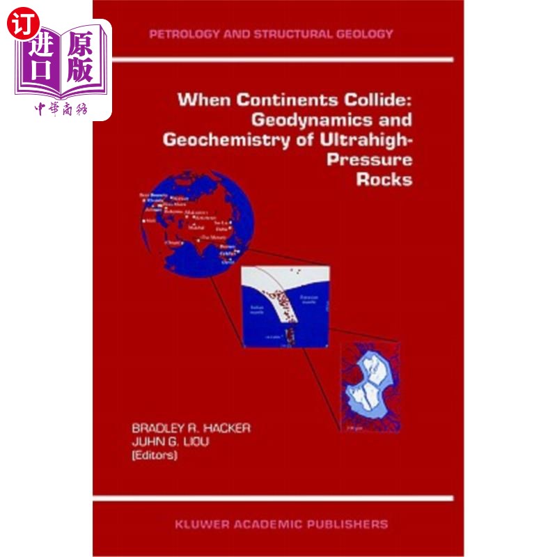 海外直订When Continents Collide: Geodynamics and Geochemistry of Ultrahigh-Pressure Rock 大陆碰撞时:超高压岩石的地