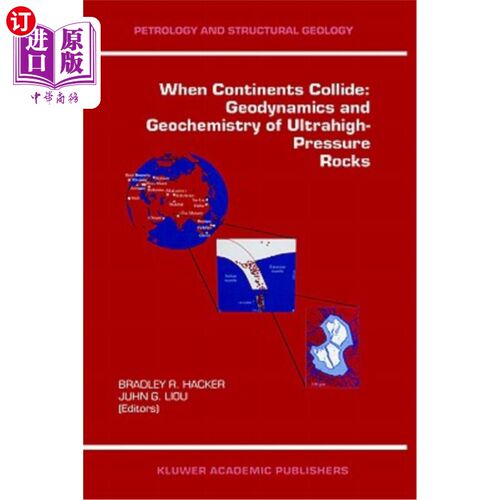 海外直订When Continents Collide: Geodynamics and Geochemistry of Ultrahigh-Pressure Rock 大陆碰撞时：超高压岩石的地