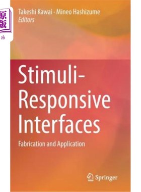 海外直订Stimuli-Responsive Interfaces: Fabrication and Application 刺激响应界面的制作与应用