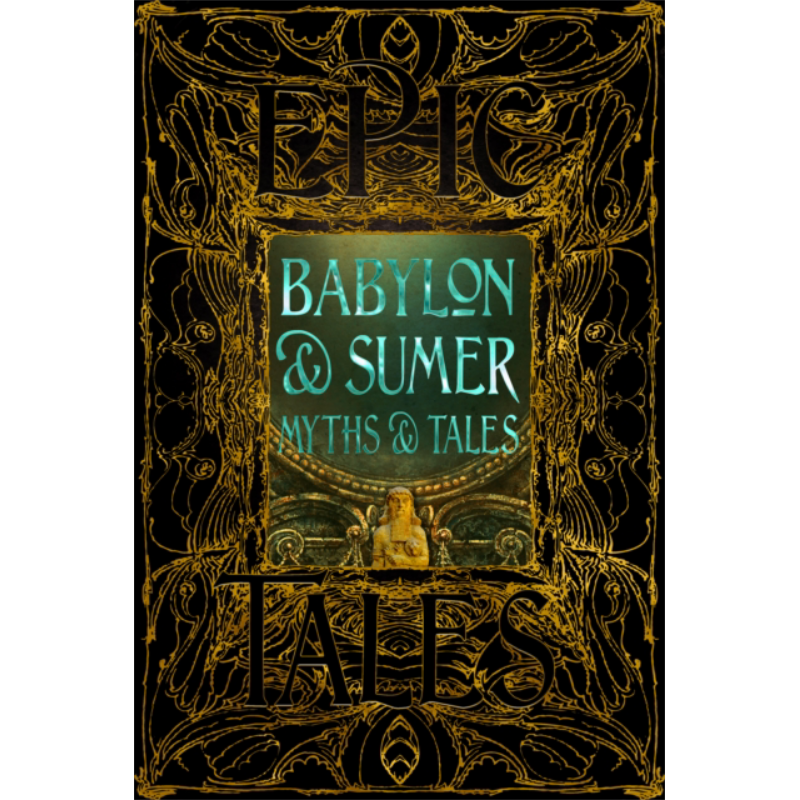 预售 巴比伦和苏美尔神话与故事 史诗故事 Babylon and Sumer Myths and Tales Epic Tales 英文原版 FionaCollins【中商原版】