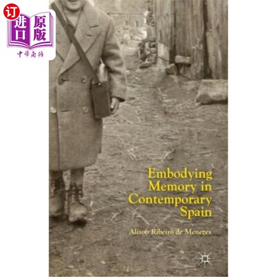 海外直订Embodying Memory in Contemporary Spain 当代西班牙记忆的体现