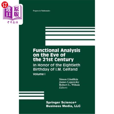 海外直订Functional Analysis on the Eve of the 21st Century: Volume I: In Honor of the Ei 21世纪前夜的功能分析：卷一：