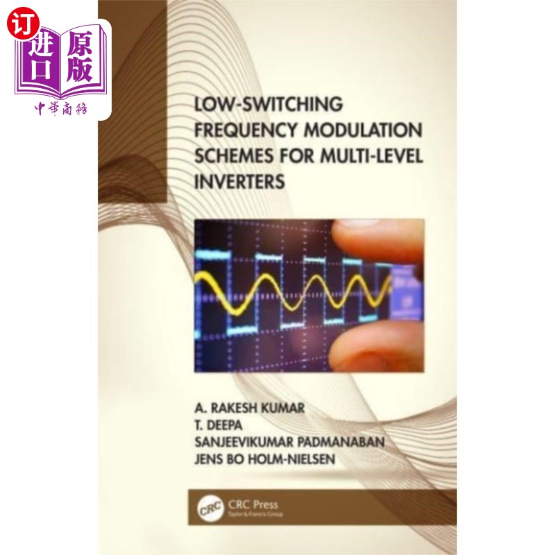 海外直订Low-Switching Frequency Modulation Schemes for M... 多电平逆变器的低开关频率调制方案
